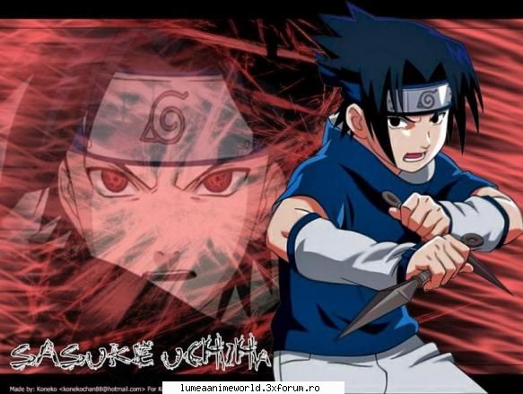 stiam spui asta.fara sasuke place sasuke,nu prefratul meu dar merge.